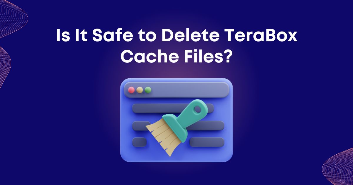01-Is it safe to delete TeraBox cache files?