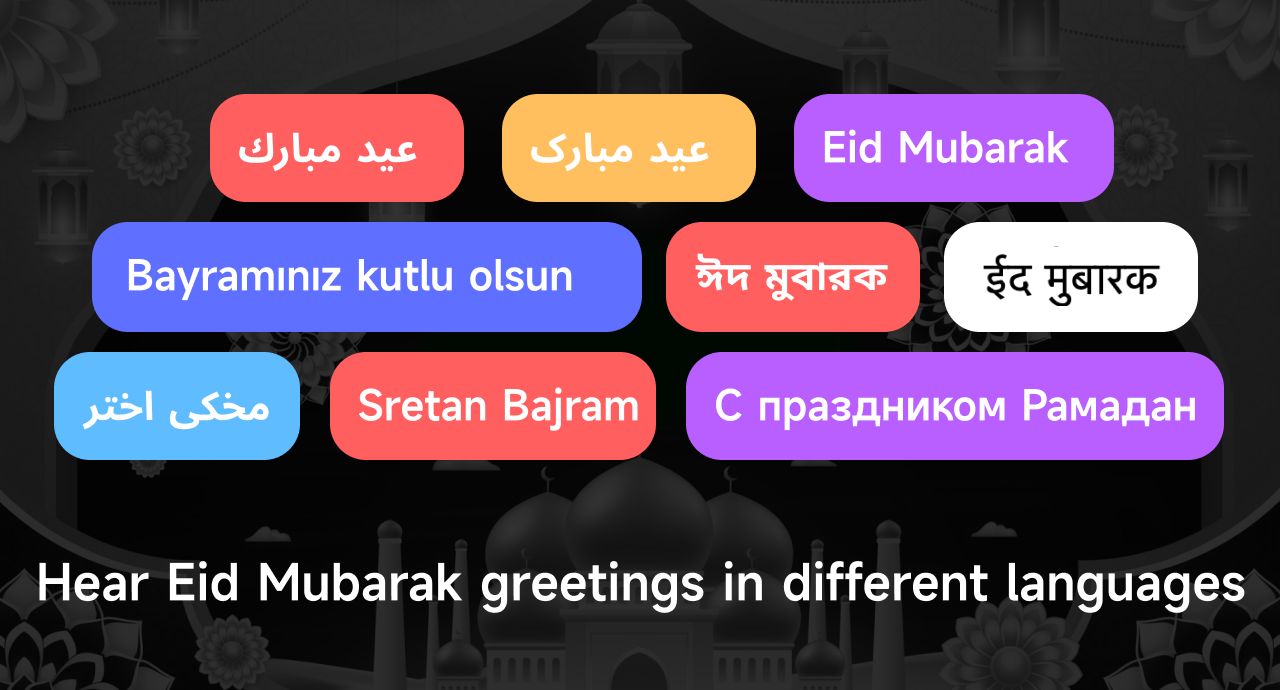 Hear Eid Mubarak greetings in different languages